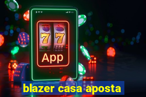 blazer casa aposta